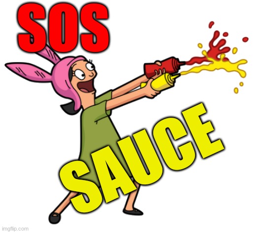 she got da sauce | SOS; SAUCE | made w/ Imgflip meme maker