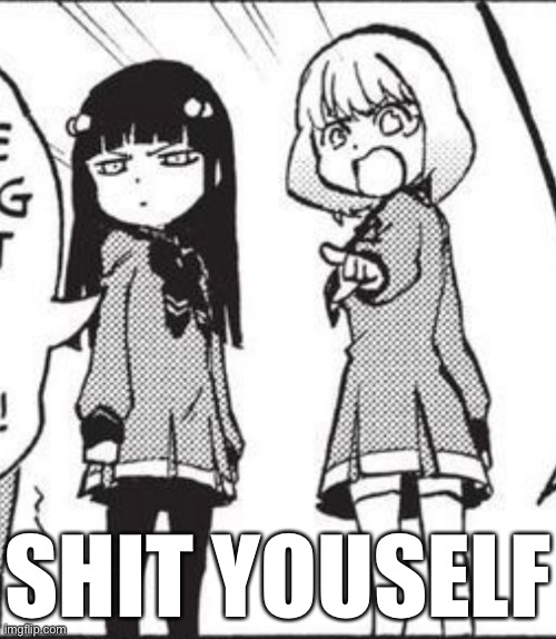 SHIT YOUSELF | made w/ Imgflip meme maker