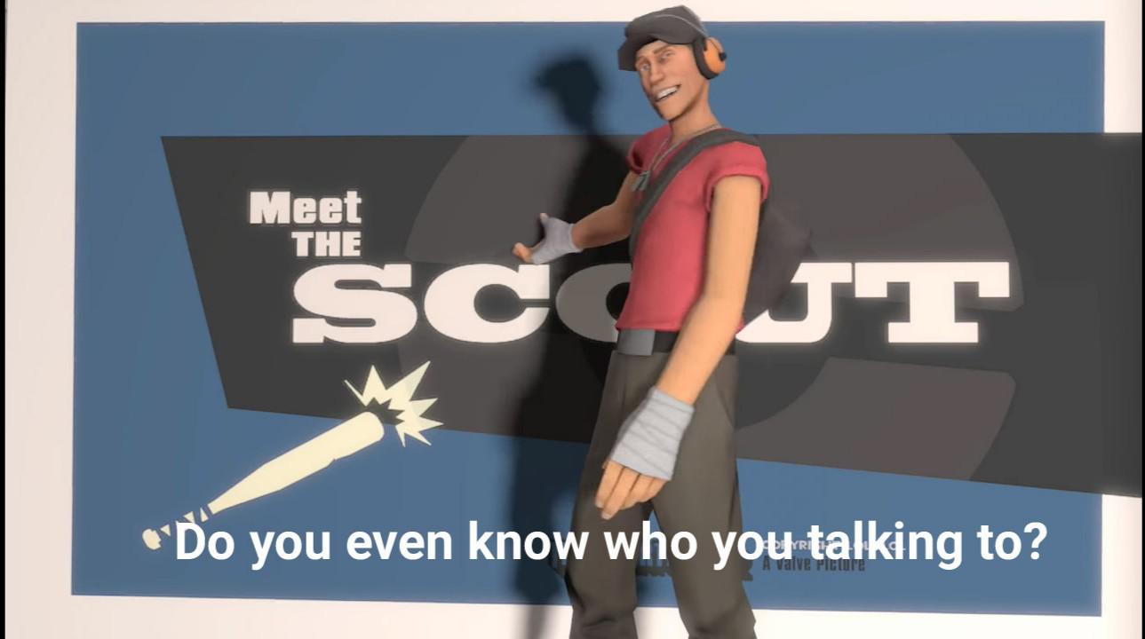 tf2 do you even know who talking to Blank Meme Template