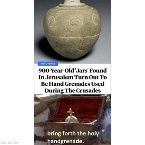 Improvements needed | image tagged in history,hand grenade | made w/ Imgflip meme maker