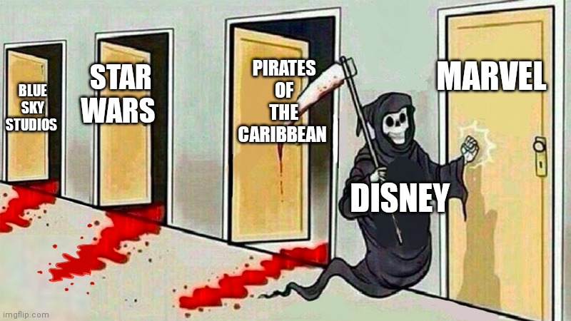 The Disney Empire killing itself | MARVEL; PIRATES OF THE CARIBBEAN; STAR WARS; BLUE SKY STUDIOS; DISNEY | image tagged in death knocking at the door | made w/ Imgflip meme maker