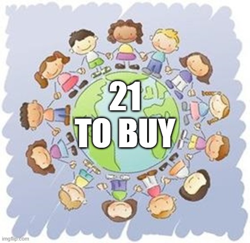 #21tobuy | 21
TO BUY | image tagged in kids | made w/ Imgflip meme maker
