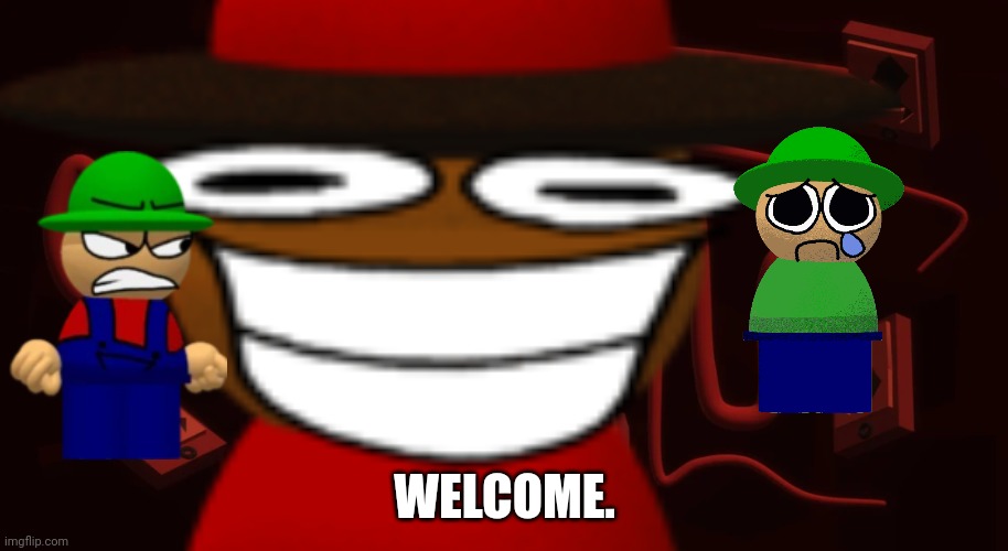 WELCOME. | made w/ Imgflip meme maker