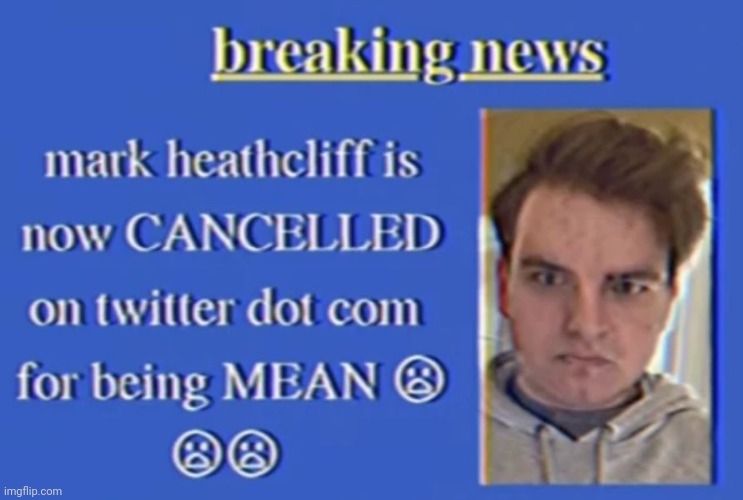 CANCELLED | made w/ Imgflip meme maker