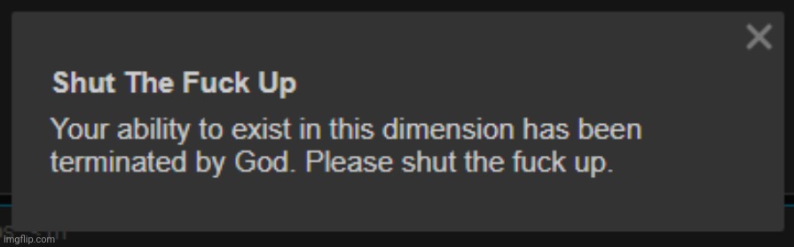 shut up | image tagged in shut up | made w/ Imgflip meme maker