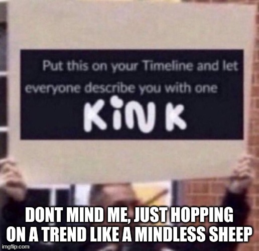 Fun fact: Spongebob was born in 1986 | DONT MIND ME, JUST HOPPING ON A TREND LIKE A MINDLESS SHEEP | made w/ Imgflip meme maker