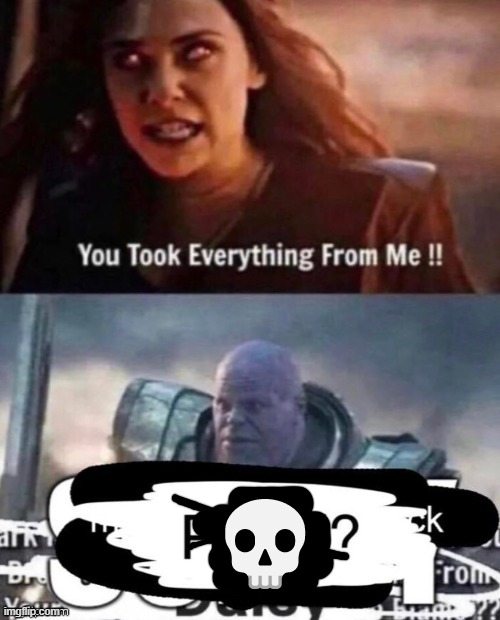 💀 | made w/ Imgflip meme maker