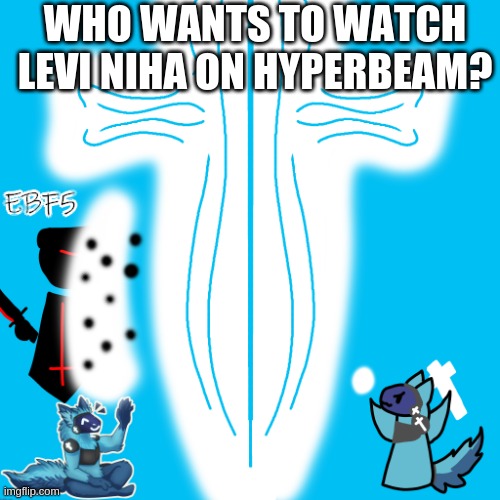 https://hyperbeam.com/i/kj_BQLQU | WHO WANTS TO WATCH LEVI NIHA ON HYPERBEAM? | image tagged in elias but drawn by redwolfyandrew | made w/ Imgflip meme maker