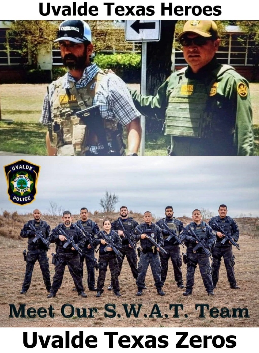 Uvalde Texas Heroes and Zeros | image tagged in uvalde texas,heroes and zeros,heroes,zeros,uvalde police department,border patrol | made w/ Imgflip meme maker