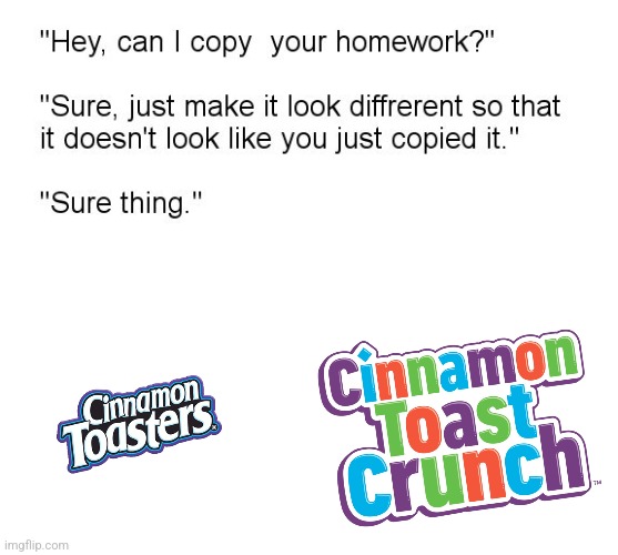 quot Hey Can I Copy Your Homework? quot Imgflip