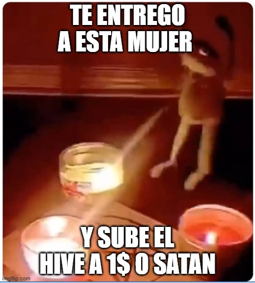 enchantment | TE ENTREGO A ESTA MUJER; Y SUBE EL HIVE A 1$ O SATAN | image tagged in enchantment | made w/ Imgflip meme maker