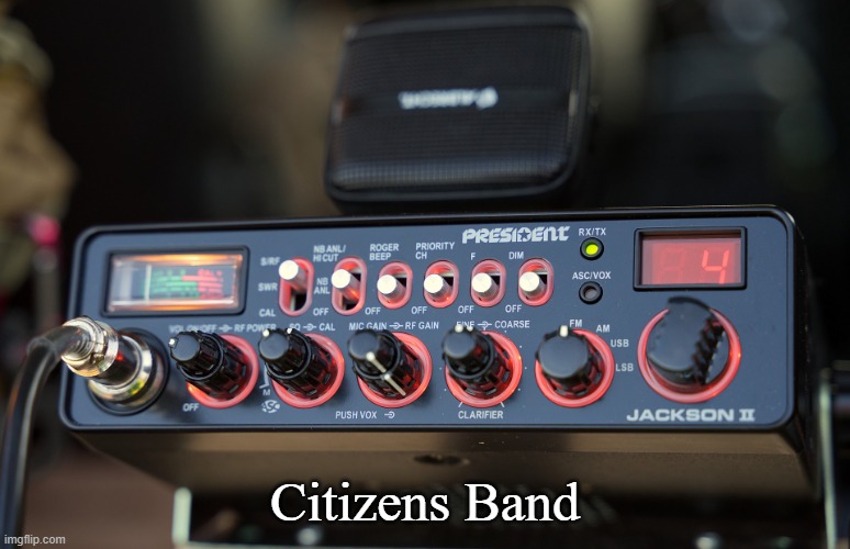 CB Radio | Citizens Band | image tagged in cb radio | made w/ Imgflip meme maker