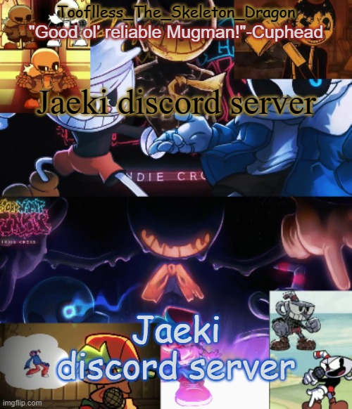 e | Jaeki discord server; Jaeki discord server | image tagged in toof's/skid's indie cross temp | made w/ Imgflip meme maker