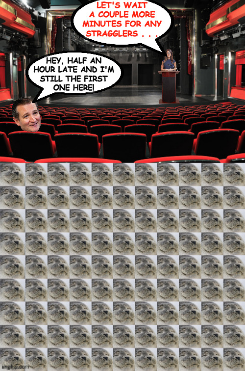 LET'S WAIT
A COUPLE MORE
MINUTES FOR ANY
STRAGGLERS . . . HEY, HALF AN
HOUR LATE AND I'M
STILL THE FIRST
ONE HERE! | made w/ Imgflip meme maker