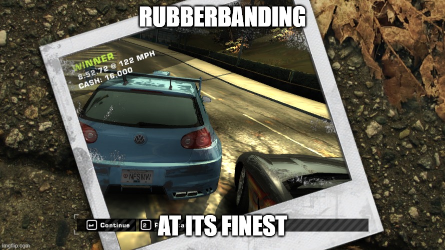 SCREW RUBBERBANDING | RUBBERBANDING; AT ITS FINEST | image tagged in nfsmw,rubberbanding,volkswagen golf,chevrolet corvette | made w/ Imgflip meme maker