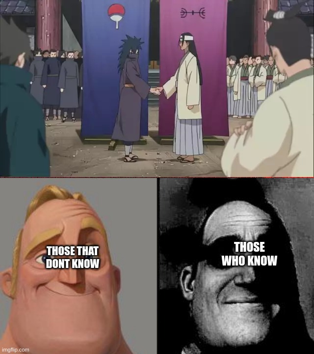 THOSE THAT DONT KNOW; THOSE WHO KNOW | image tagged in naruto handshake meme template,noice,your reading this,now your reading this,and now your reading this lol | made w/ Imgflip meme maker