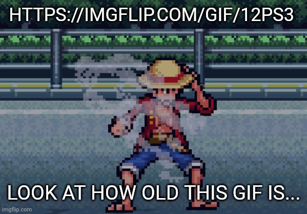 Holy shit, that's the oldest meme I've ever found | HTTPS://IMGFLIP.COM/GIF/12PS3; LOOK AT HOW OLD THIS GIF IS... | image tagged in e | made w/ Imgflip meme maker