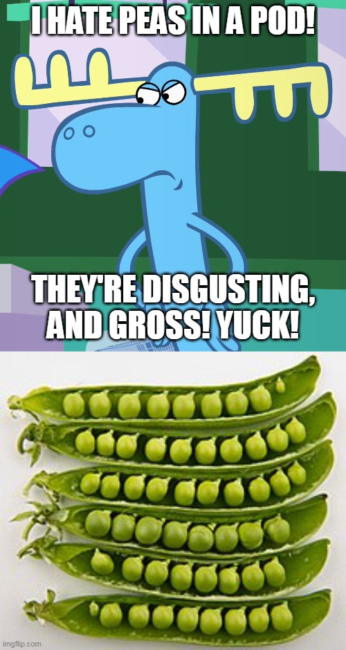 I HATE PEAS IN A POD! THEY'RE DISGUSTING, AND GROSS! YUCK! | image tagged in angry lumpy htf | made w/ Imgflip meme maker