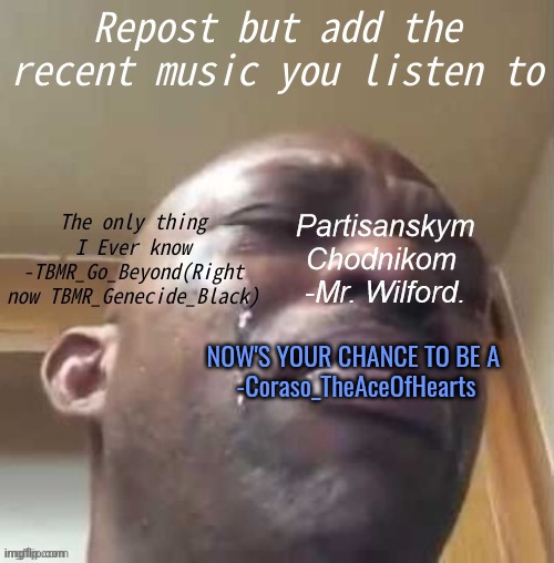 NOW'S YOUR CHANCE TO BE A 
-Coraso_TheAceOfHearts | made w/ Imgflip meme maker