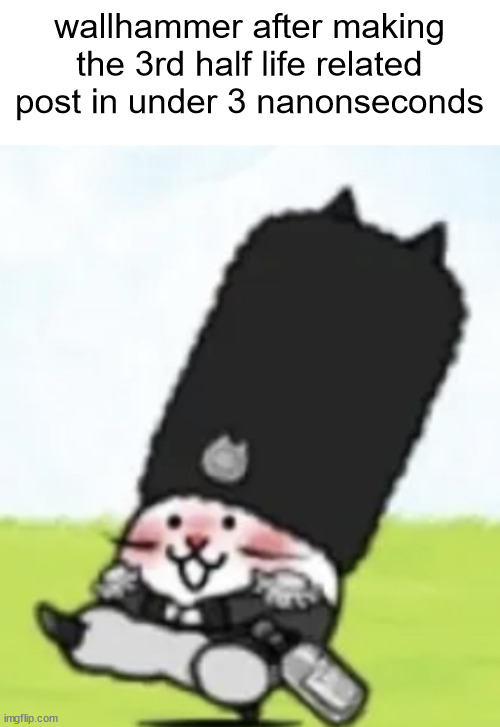 Vodka cat | wallhammer after making the 3rd half life related post in under 3 nanonseconds | image tagged in slandering msmg users | made w/ Imgflip meme maker