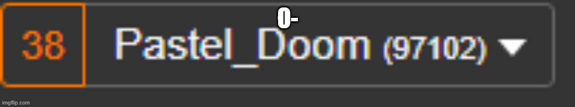 O- | made w/ Imgflip meme maker