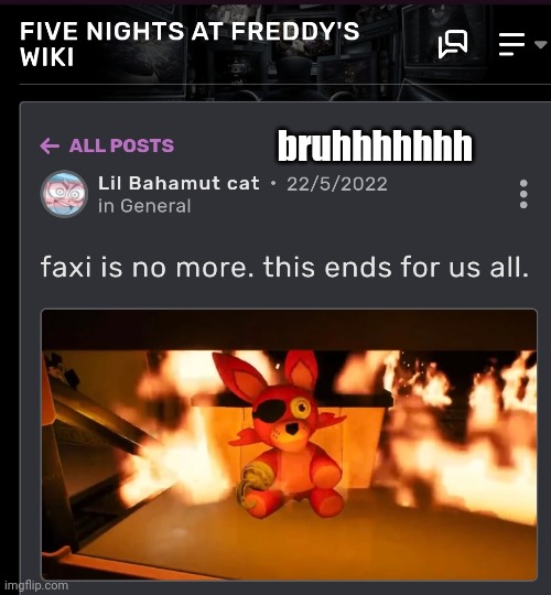 I found this on FNaF wiki LMAO. That doesn't even look like Faxi | bruhhhhhhh | image tagged in faxi,lmao,jokes on you faxi now lives here | made w/ Imgflip meme maker