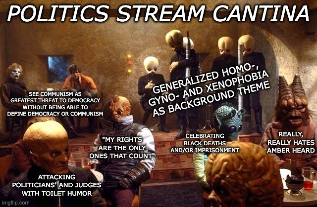 Star Wars Cantina | SEE COMMUNISM AS GREATEST THREAT TO DEMOCRACY WITHOUT BEING ABLE TO DEFINE DEMOCRACY OR COMMUNISM "MY RIGHTS ARE THE ONLY ONES THAT COUNT" R | image tagged in star wars cantina | made w/ Imgflip meme maker