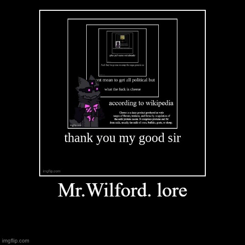 Mr.Wilford. lore | image tagged in funny,demotivationals | made w/ Imgflip demotivational maker