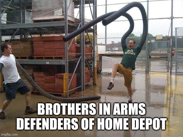 I can just imagine the sound of bending straws every time they move | BROTHERS IN ARMS DEFENDERS OF HOME DEPOT | image tagged in stretch | made w/ Imgflip meme maker