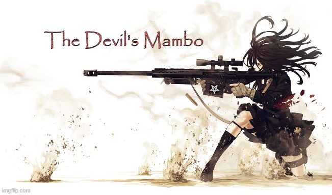 Revenge is a dish best served cold. | The Devil's Mambo; ⛧ | image tagged in devil,mambo,revenge,sniper,satanic,justice | made w/ Imgflip meme maker