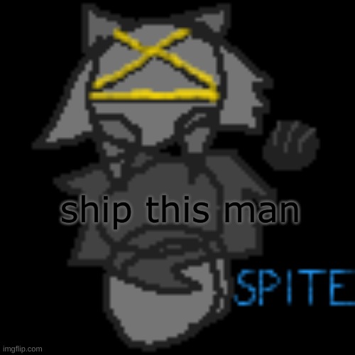 sp i t e | ship this man | image tagged in sp i t e | made w/ Imgflip meme maker