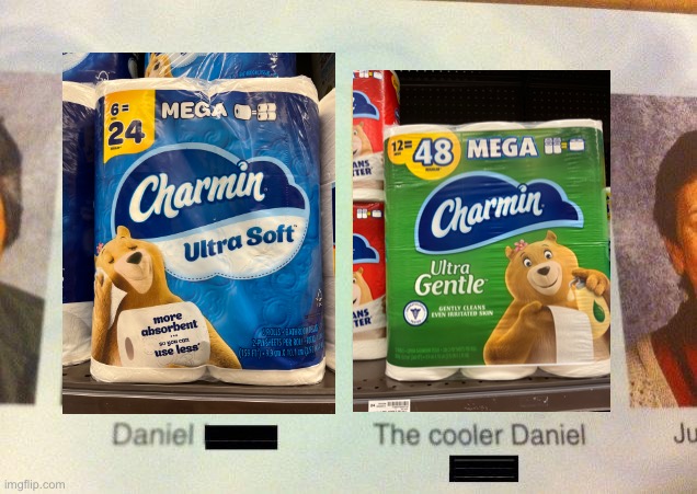 I saw these at the grocery store, took a picture, and slapped them in this meme template. I hope this gets good views for the ph | image tagged in the cooler daniel,toilet paper,toilet | made w/ Imgflip meme maker