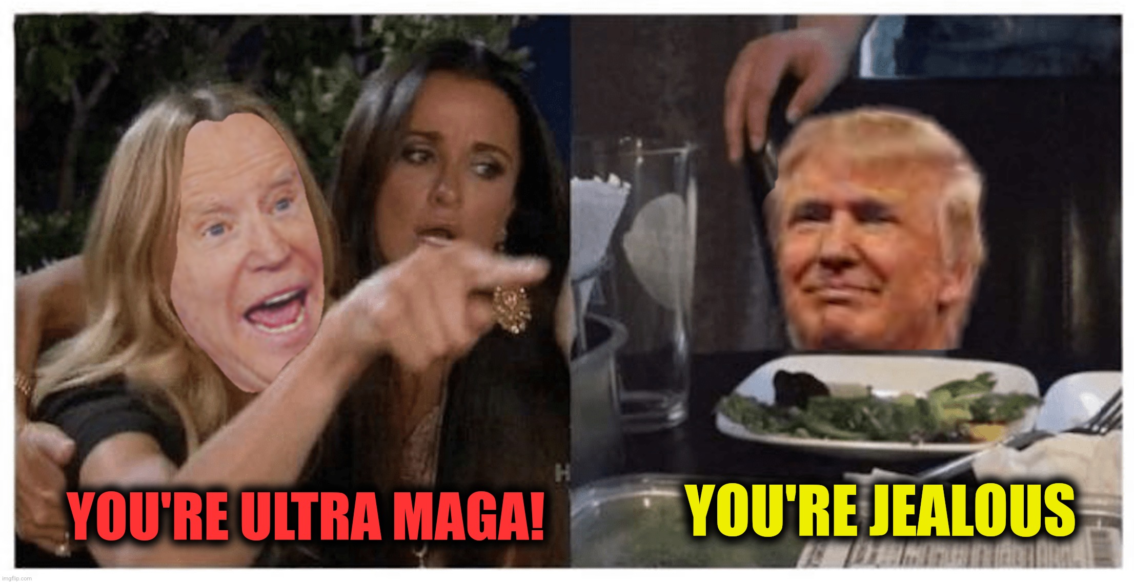 Bad Photoshop Sunday presents:  Biden yelling at Trump | YOU'RE JEALOUS; YOU'RE ULTRA MAGA! | image tagged in bad photoshop sunday,donald trump,joe biden,woman yelling at cat,maga | made w/ Imgflip meme maker