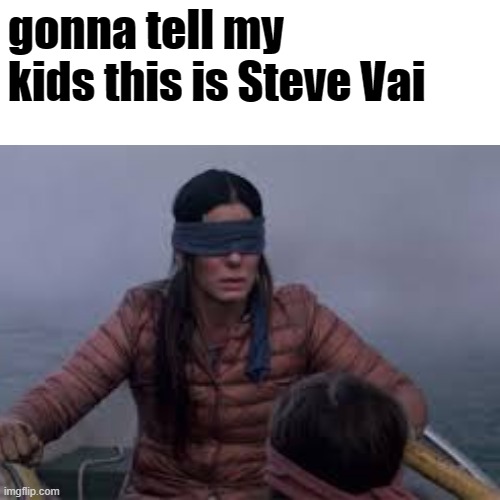 gonna tell my kids this is Steve Vai | image tagged in guitar,guitar god,heavy metal | made w/ Imgflip meme maker