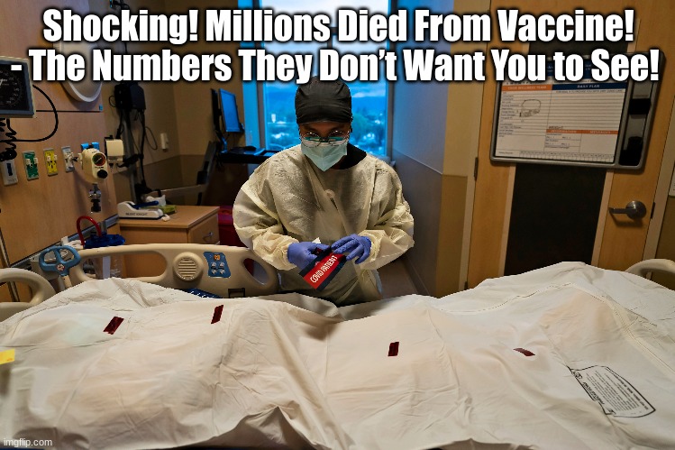 Shocking! Millions Died From Vaccine! - The Numbers They Don’t Want You to See!  (Video)