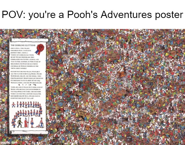 Those posters always gonna have to be WAY too overcrowded! | POV: you're a Pooh's Adventures poster | image tagged in funny,waldo,memes,lol,so true memes | made w/ Imgflip meme maker