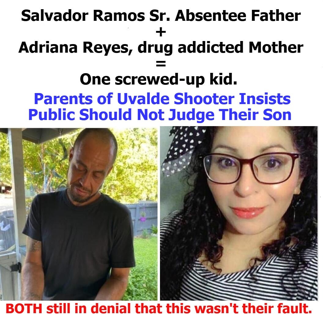 Salvador Ramos: One Screwed-up Kid | image tagged in salvador ramos,dysfunctional,scumbag parents,douchebag parents,dysfunctional family,queen of denial | made w/ Imgflip meme maker