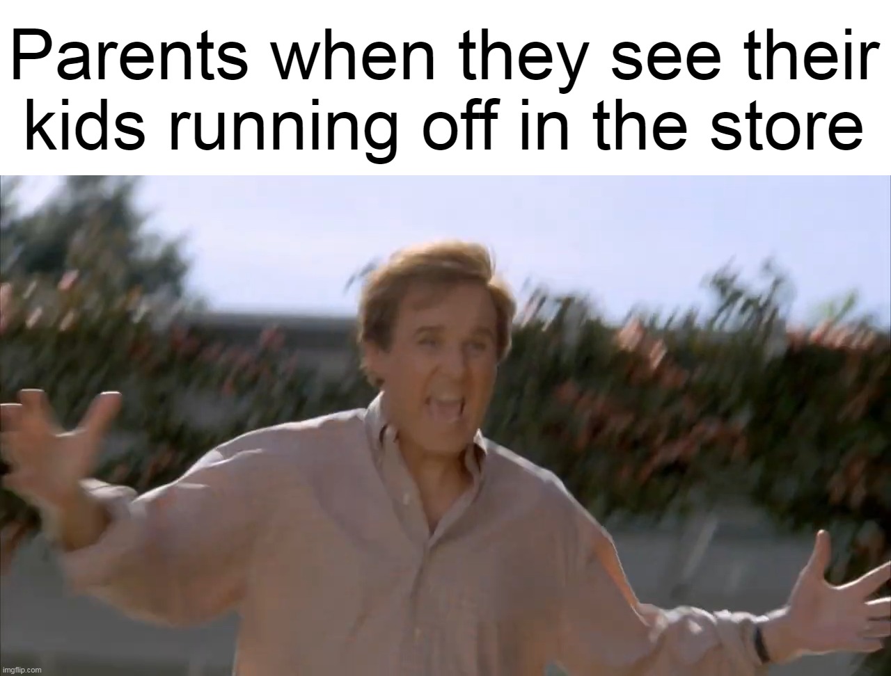 Better Get the Leash Ready | Parents when they see their kids running off in the store | image tagged in meme,memes,humor,parenting,relatable,parents | made w/ Imgflip meme maker