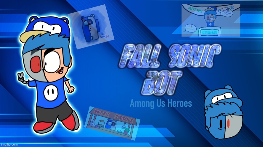 FallSonicBot Wallpaper (Are me and Emma the only people who makes decent art now? No offense) | image tagged in fallsonicbot,among us heroes,wallpaper,art | made w/ Imgflip meme maker