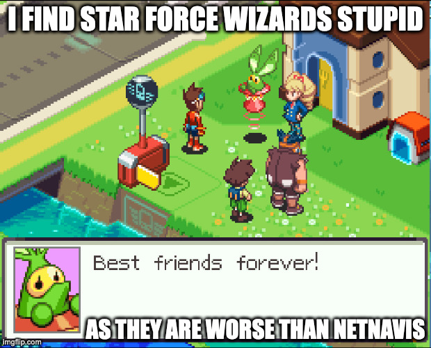 Mega Man Star Force Wizards | I FIND STAR FORCE WIZARDS STUPID; AS THEY ARE WORSE THAN NETNAVIS | image tagged in megaman,megaman star force,gaming,memes | made w/ Imgflip meme maker