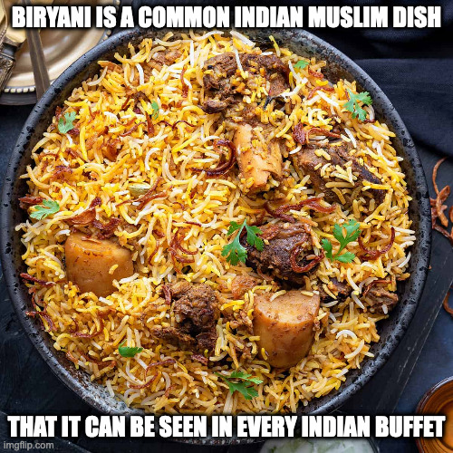 Goat Biryani | BIRYANI IS A COMMON INDIAN MUSLIM DISH; THAT IT CAN BE SEEN IN EVERY INDIAN BUFFET | image tagged in rice,food,memes | made w/ Imgflip meme maker