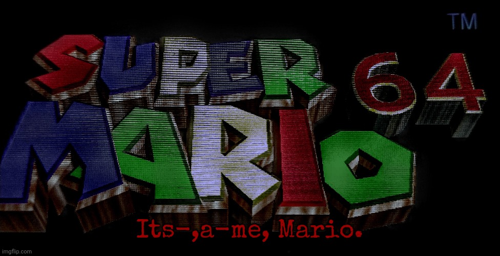 Its-,a-me, Mario. | made w/ Imgflip meme maker