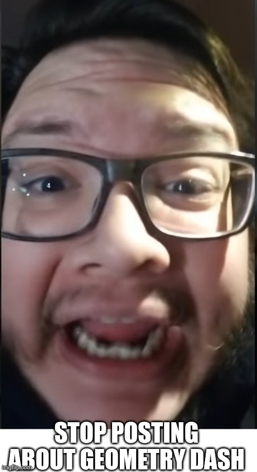 Stop posting among us | STOP POSTING ABOUT GEOMETRY DASH | image tagged in stop posting among us | made w/ Imgflip meme maker