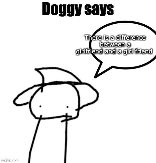 There is a difference between a girlfriend and a girl friend | made w/ Imgflip meme maker