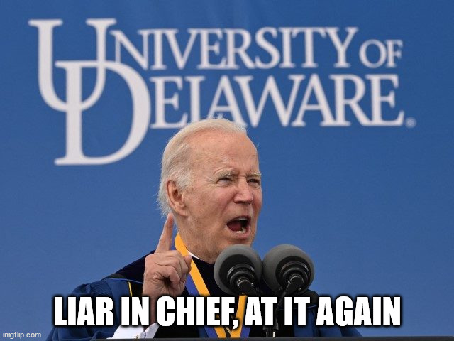 No... they didn't break down the doors or kill officers liar Joe | LIAR IN CHIEF, AT IT AGAIN | image tagged in liar,dementia,joe biden | made w/ Imgflip meme maker