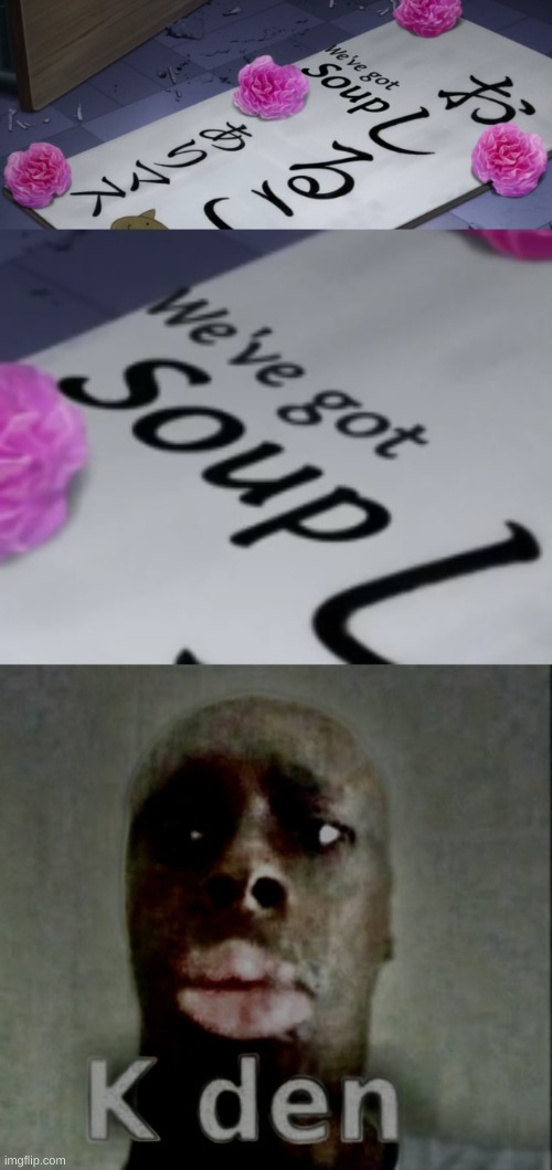 image tagged in k den depression | made w/ Imgflip meme maker