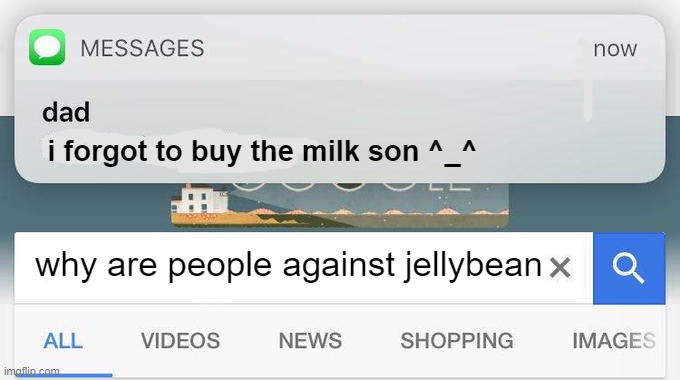 dad needs the milk ^_^ | i forgot to buy the milk son ^_^; why are people against jellybean | image tagged in dad text why is the fbi here | made w/ Imgflip meme maker