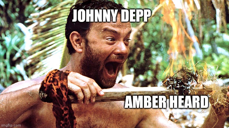 Johnny Depp Castaway |  JOHNNY DEPP; AMBER HEARD | image tagged in johnny depp,amber heard,amber turd,funny,memes,castaway | made w/ Imgflip meme maker