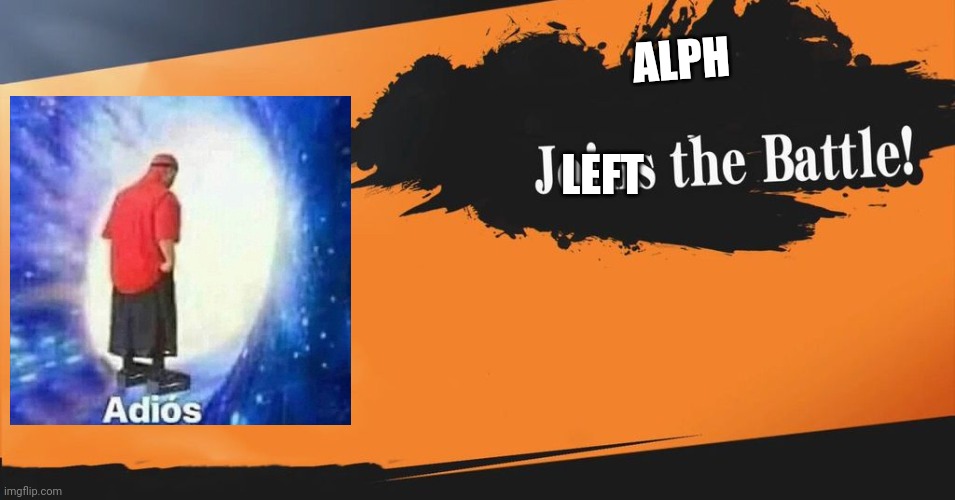 Smash Bros. | ALPH LEFT | image tagged in smash bros | made w/ Imgflip meme maker