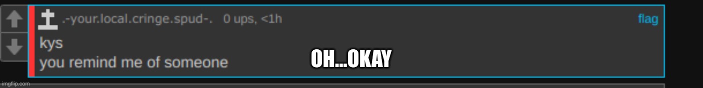 OH...OKAY | made w/ Imgflip meme maker